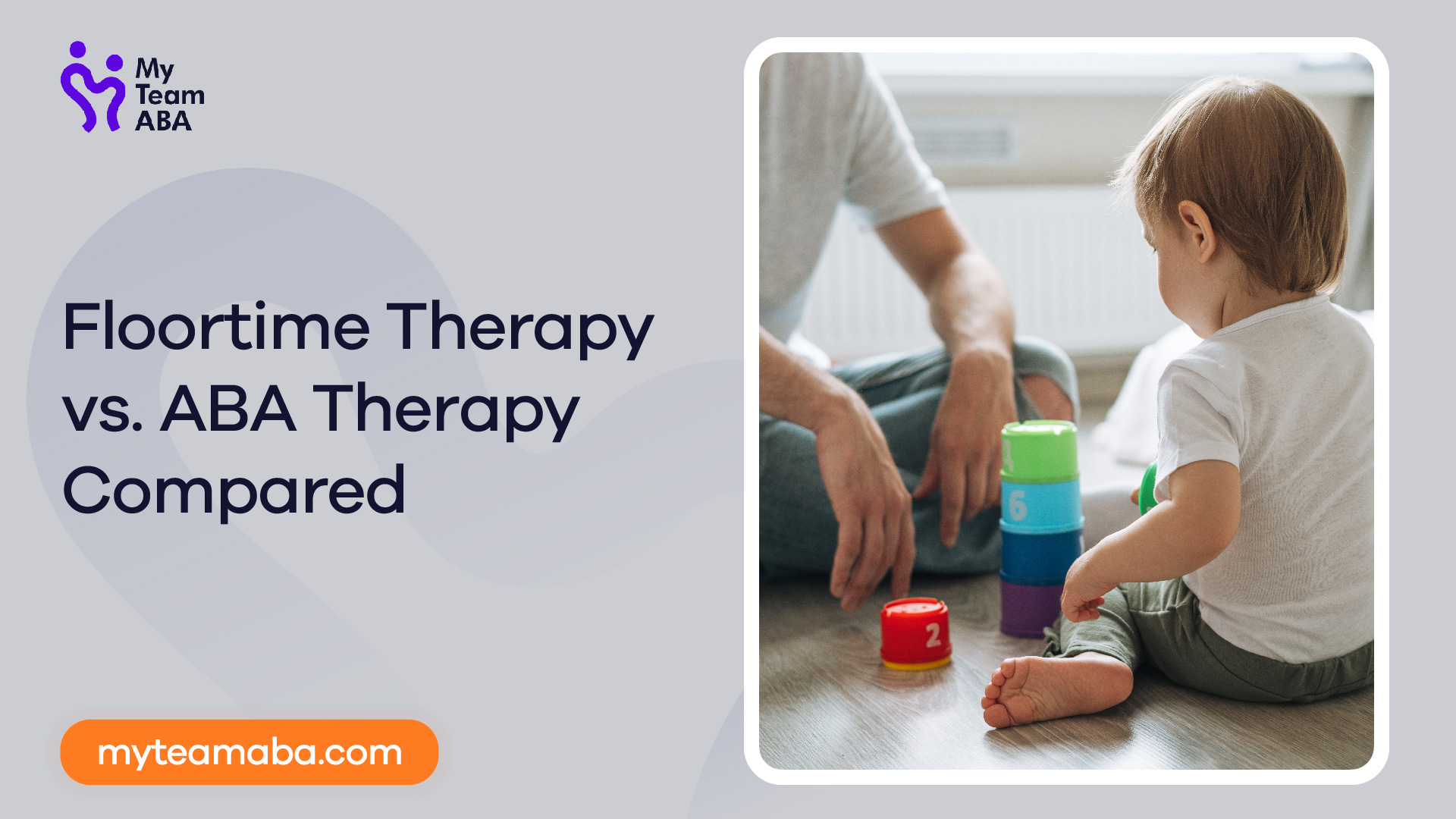 Floortime Therapy vs. ABA Therapy Compared AtHome ABA Therapy For